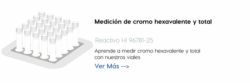 Procedimiento para medición de cromo hexavalente y total con reactivo HI 96781 - 25